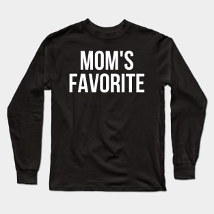 Mom's Favorite Not Mom's Favorite Long Sleeve T-Shirt